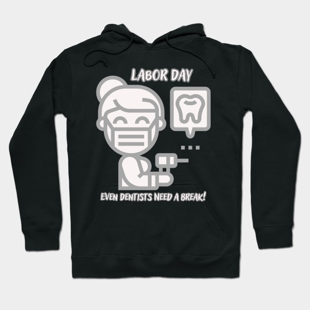 Labor Day Dentist Hoodie by Skandynavia Cora